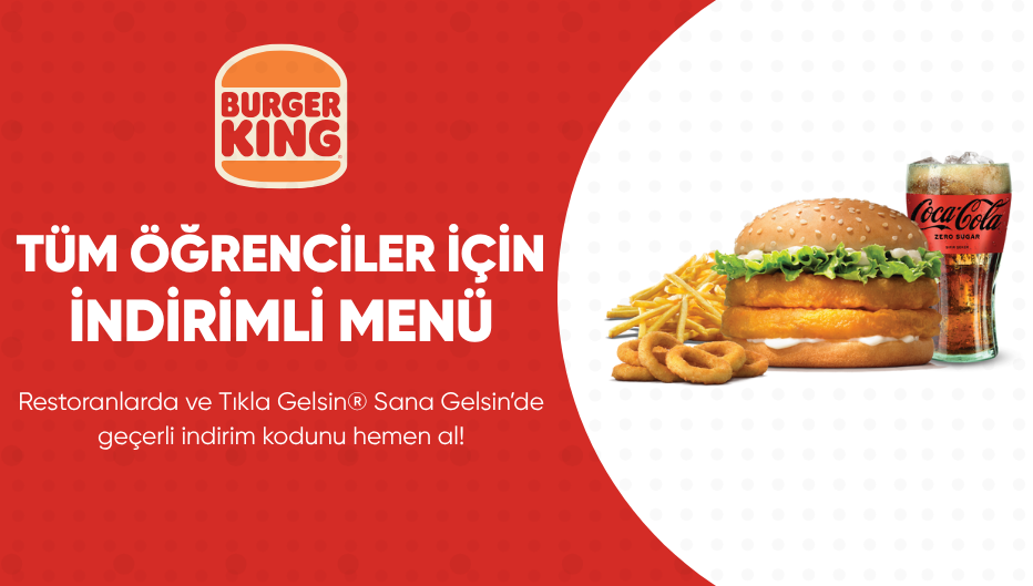 Burger King®'den Tüm Öğrencilere İndirimli Menü!
